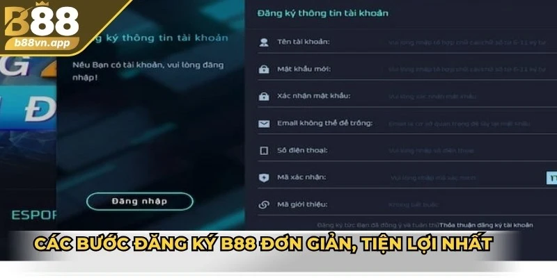 Đăng ký B88 dễ dàng – Hướng dẫn chi tiết cho tân thủ 3 Các bước đăng ký B88 đơn giản, tiện lợi nhất