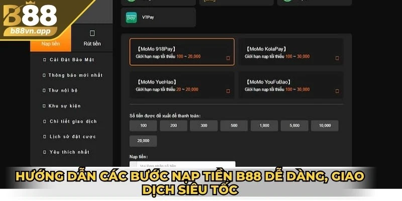 Nạp tiền B88 - Hướng dẫn chi tiết các bước nhanh chóng 4 Hướng dẫn các bước nạp tiền B88 dễ dàng, giao dịch siêu tốc