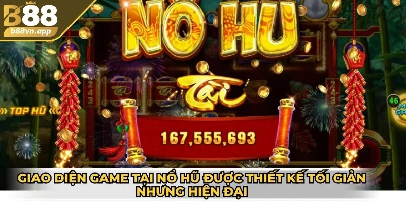 Nổ hũ B88 – Sảnh chơi đỉnh cao cho mọi tín đồ giải trí 2 Giao diện game tại nổ hũ được thiết kế tối giản nhưng hiện đại